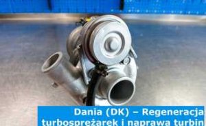 Dania (DK) – Regeneracja turbosprężarek i naprawa turbin w Danii (Danmark) – cała Europa