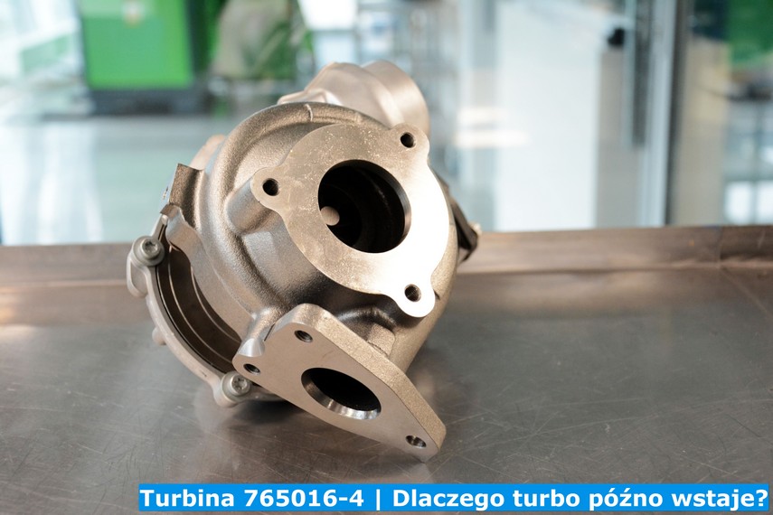 Turbina 765016-4   Dlaczego turbo późno wstaje?