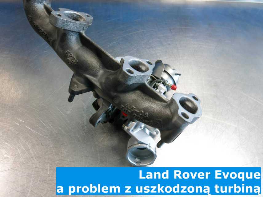 Zregenerowana po uszkodzeniu turbina z Land Rovera Evoque