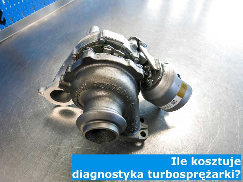 Turbo po diagnostyce - wycena turbosprężarki