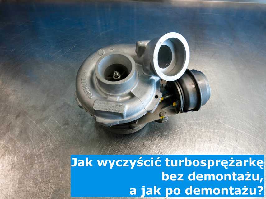 Demontaż a czyszczenie turbosprężarek i turbin 