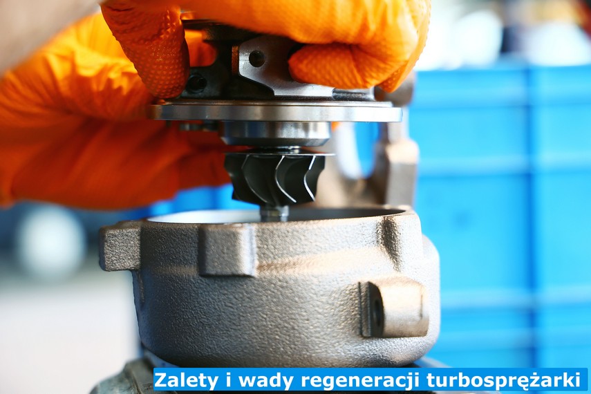 Zalety i wady regeneracji turbosprężarki