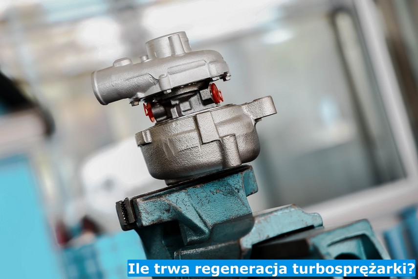 Ile trwa regeneracja turbosprężarki?