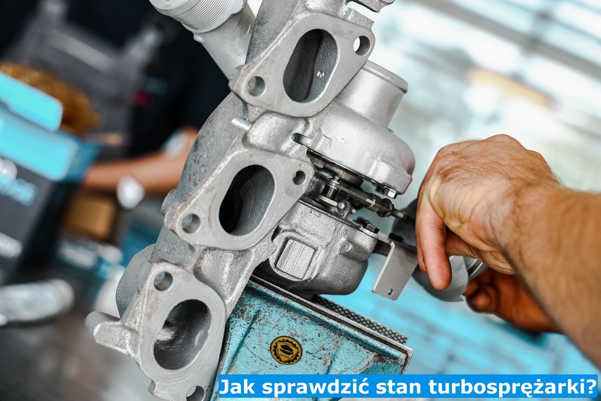 Jak sprawdzić stan turbosprężarki?