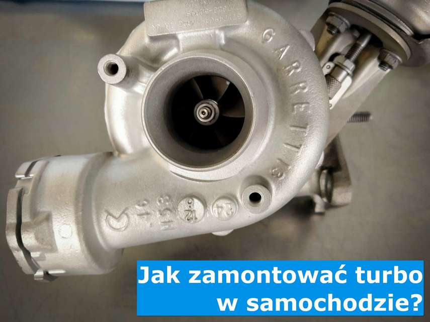 Praktyczne wskazówki w zakresie montażu turbosprężarki w samochodzie