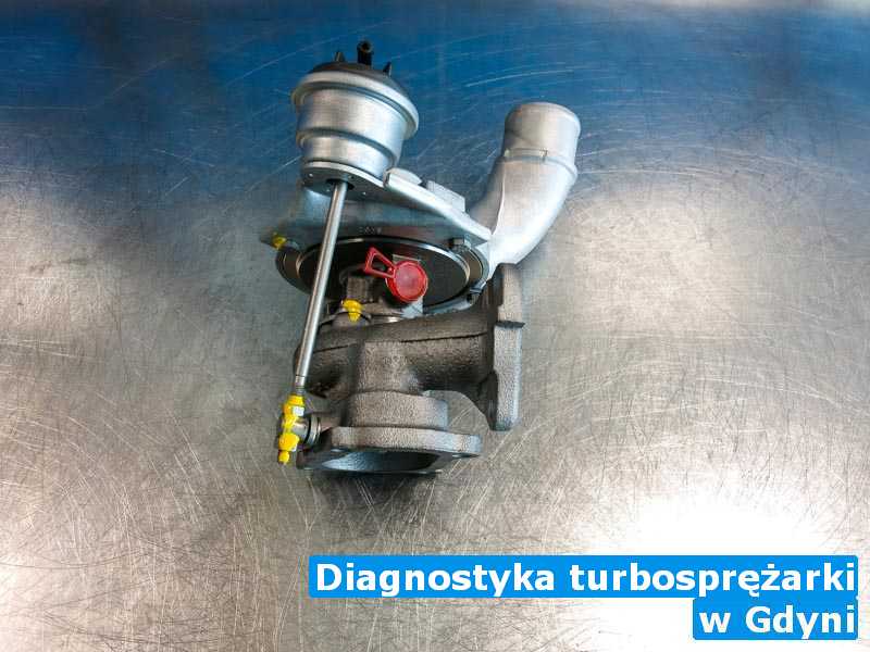 Turbosprężarki z gwarancją w Gdyni - Diagnostyka turbosprężarki, Gdyni
