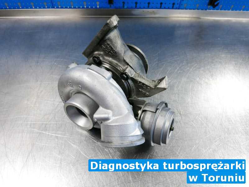 Turbosprężarka sprawdzona w Toruniu - Diagnostyka turbosprężarki, Toruniu