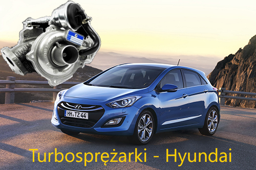 Regeneracja Turbosprężarek Hyundai I30 - Naprawa Turbiny Hyundai I30